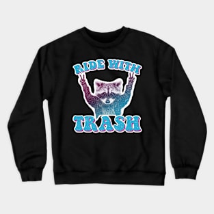 Ride with Trash panda raccoon Crewneck Sweatshirt